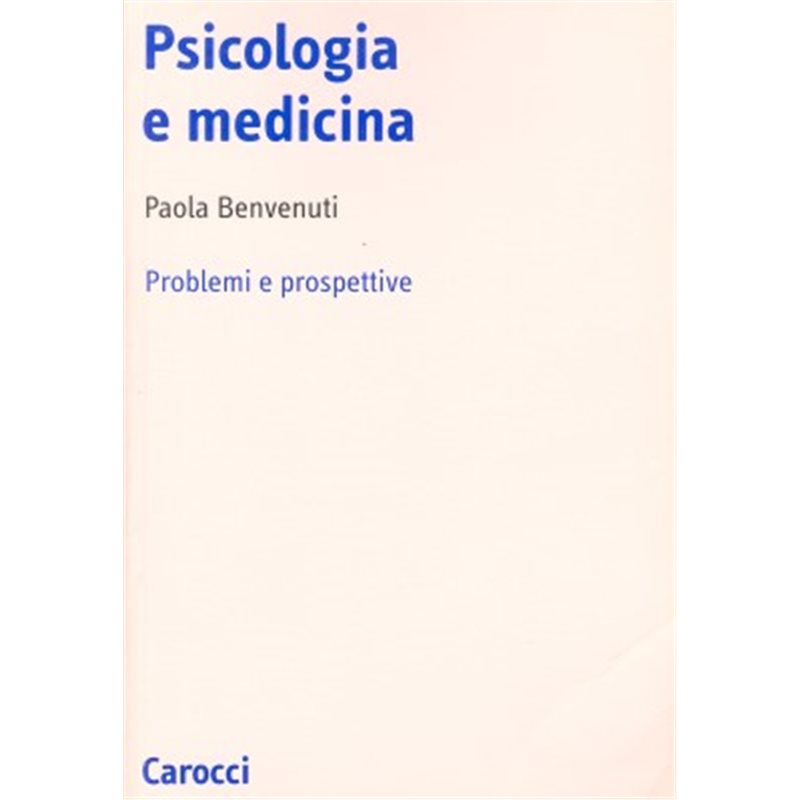 PSICOLOGIA E MEDICINA - Problemi e prospettive